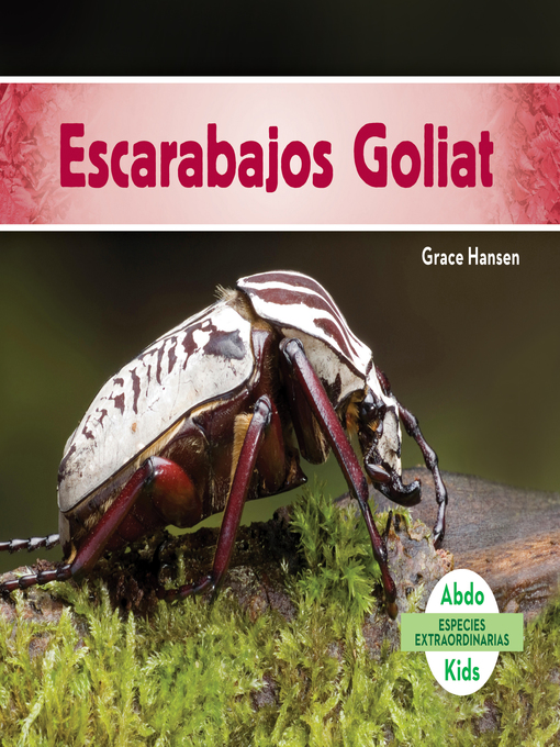 Title details for Escarabajos Goliat (Goliath Beetles) (Spanish Version) by Grace Hansen - Available